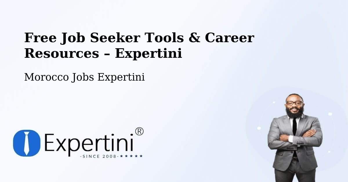 Free Job Seeker Tools & Career Resources – El Jadida - El Jadida, Morocco Jobs Expertini